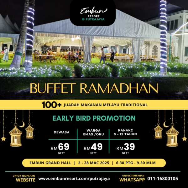 Buffet Ramadhan 2025 Di Embun Resort Putrajaya